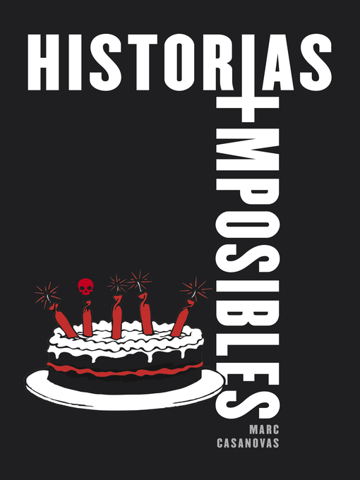Title details for Historias imposibles by Marc Casanovas - Wait list